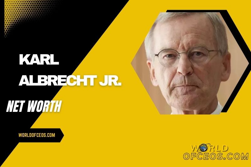 Karl Albrecht Jr. Net Worth in 2024: A Comprehensive Analysis