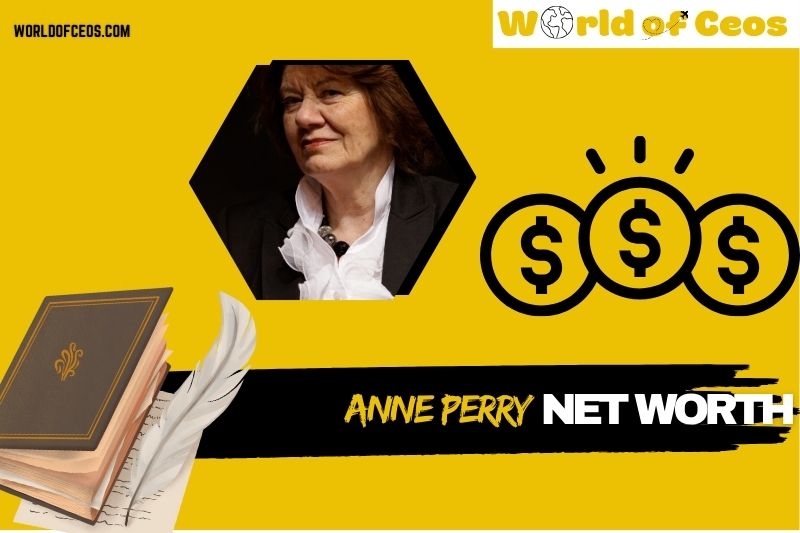 What is Anne Perry Net Worth 2024 Key Factors Behind Her Wealth and Earnings